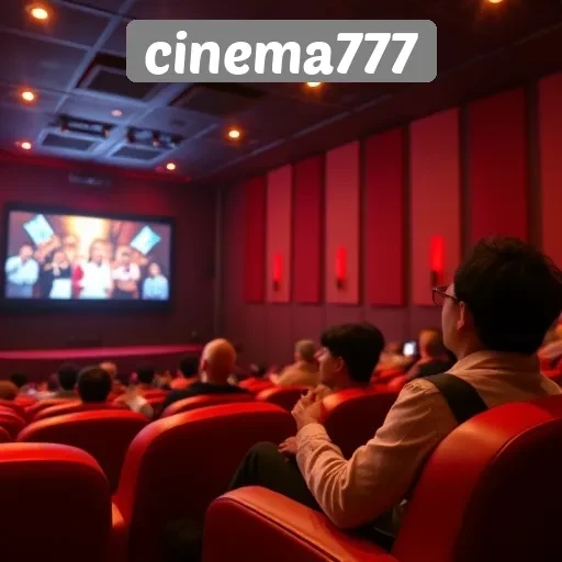 Fitur Unggulan yang Ditawarkan oleh Cinema777