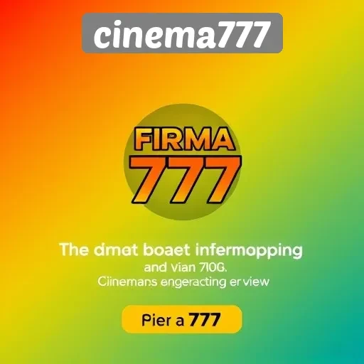 Cara Bergabung dan Memanfaatkan Fitur di Cinema777